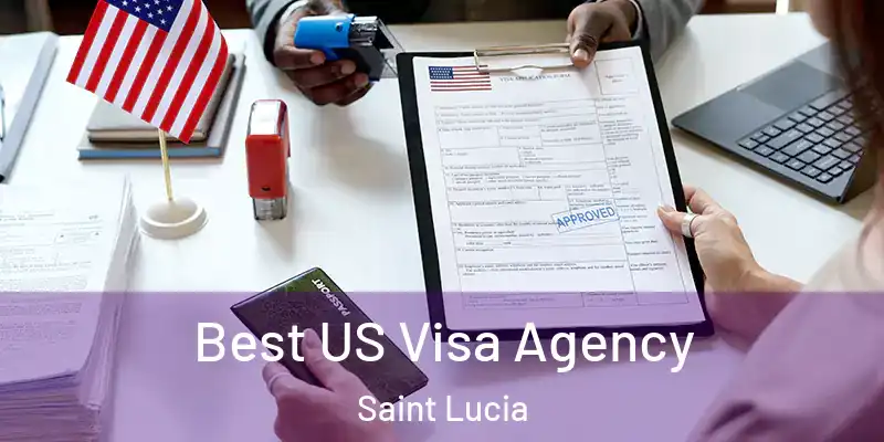Best US Visa Agency Saint Lucia