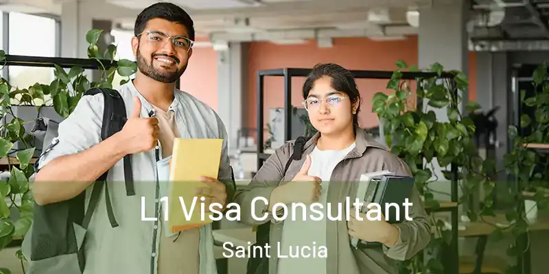 L1 Visa Consultant Saint Lucia