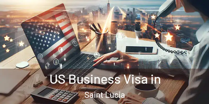 US Business Visa in Saint Lucia