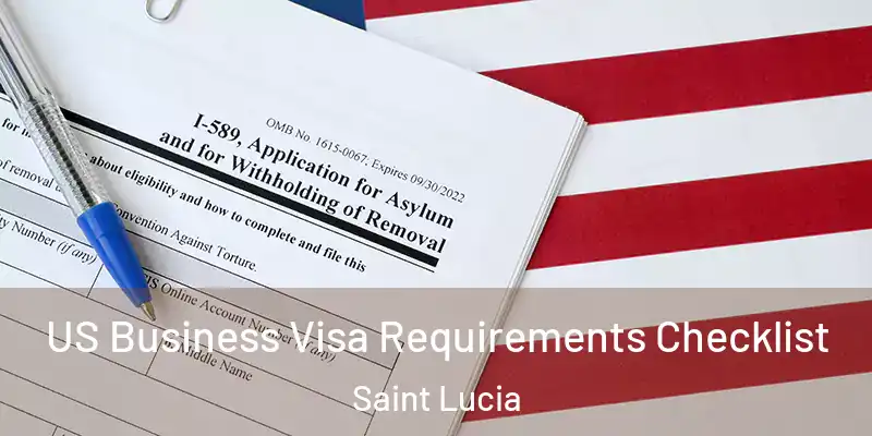 US Business Visa Requirements Checklist Saint Lucia