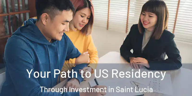 Your Path to US Residency Through Investment in Saint Lucia